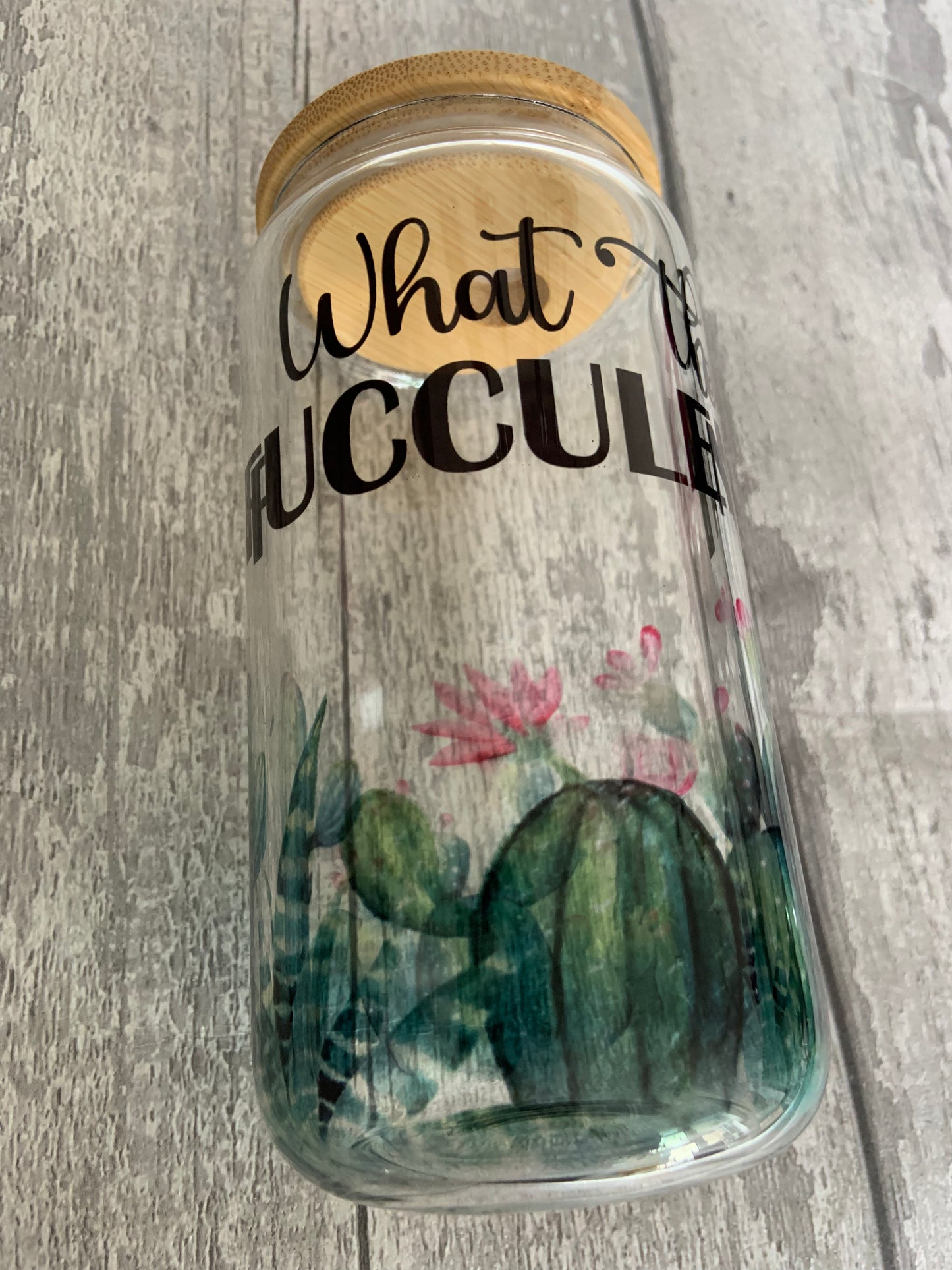What The Fucculent Glass Cup 16oz